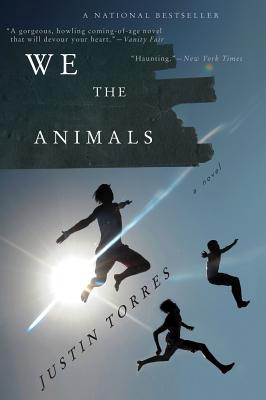 We the Animals by Justin Torres